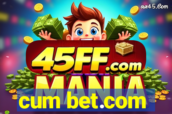 cum bet.com